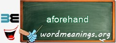 WordMeaning blackboard for aforehand